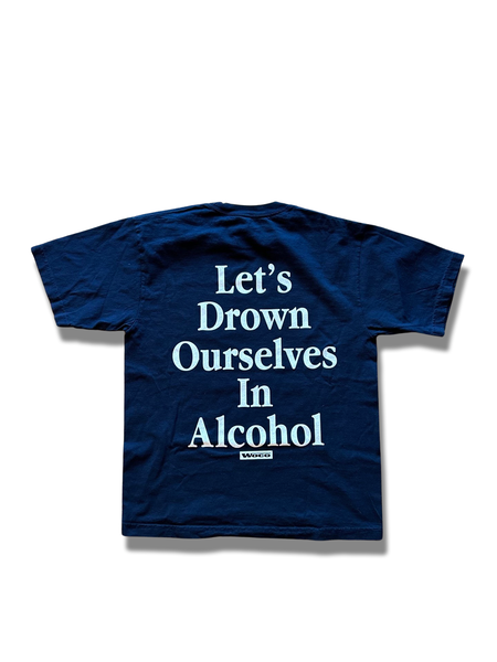 MEDIUM NAVY “LETS DROWN OURSELVES IN ALCOHOL”