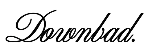 WAVYOAKS DOWN BAD. Script Logo