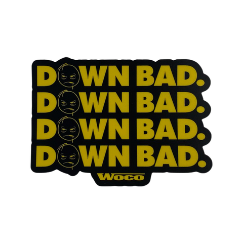 DOWN BAD. 4 x 2.5 Inch Sticker